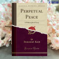 Perpetual Peace - Immanuel Kant. 