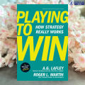 Playing to Win - A.G. Lafley, Roger Martin. 