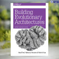 Building Evolutionary Architectures - Neal Ford, Rebecca Parsons, Patrick Kua. 