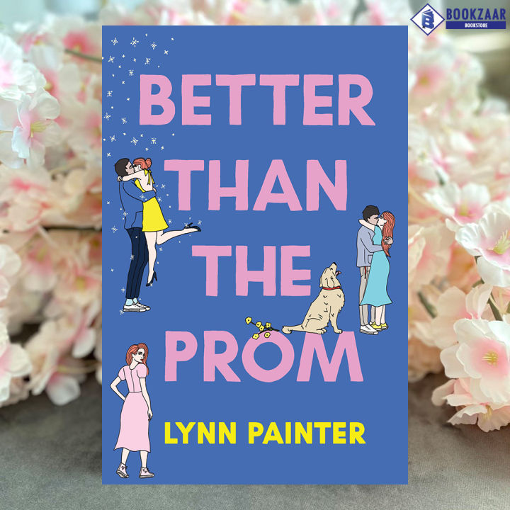 Better Than The Prom - Lynn Painter
