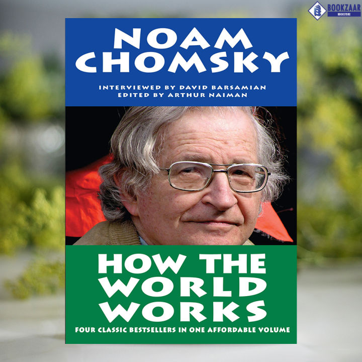 How the World Works - Noam Chomsky, David Barsamian, Arthur Naiman