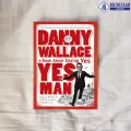 Yes Man - Danny Wallace. 