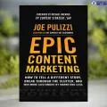Epic Content Marketing - Joe Pulizzi. 