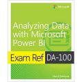 Ebook - Exam Ref DA-100 Analyzing Data with Microsoft Power BI 1st Edition. 