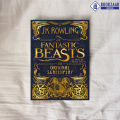 Fantastic Beasts and Where to Find Them (The Original Screen Play) - J. K. Rowling. 