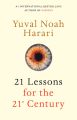 21 Lessons for the 21st Century - Yuval Noah Harari. 