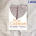Fragile Things - Neil Gaiman. 