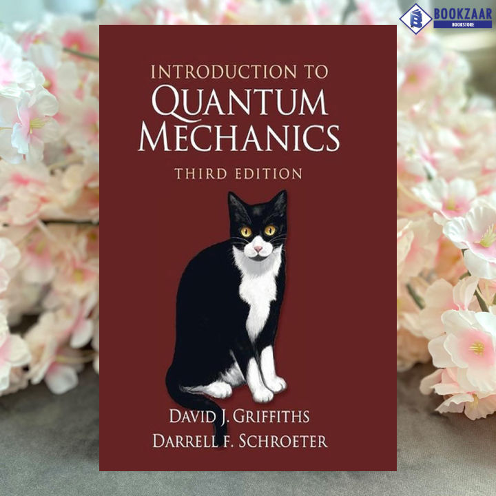 Introduction to Quantum Mechanics 3E - David J. Griffiths, Darrell F. Schroeter