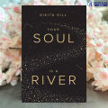 Your Soul is a River - Nikita Gill. 