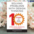 Solving Problems with Design Thinking - Andrew King Jeanne Liedtka. 