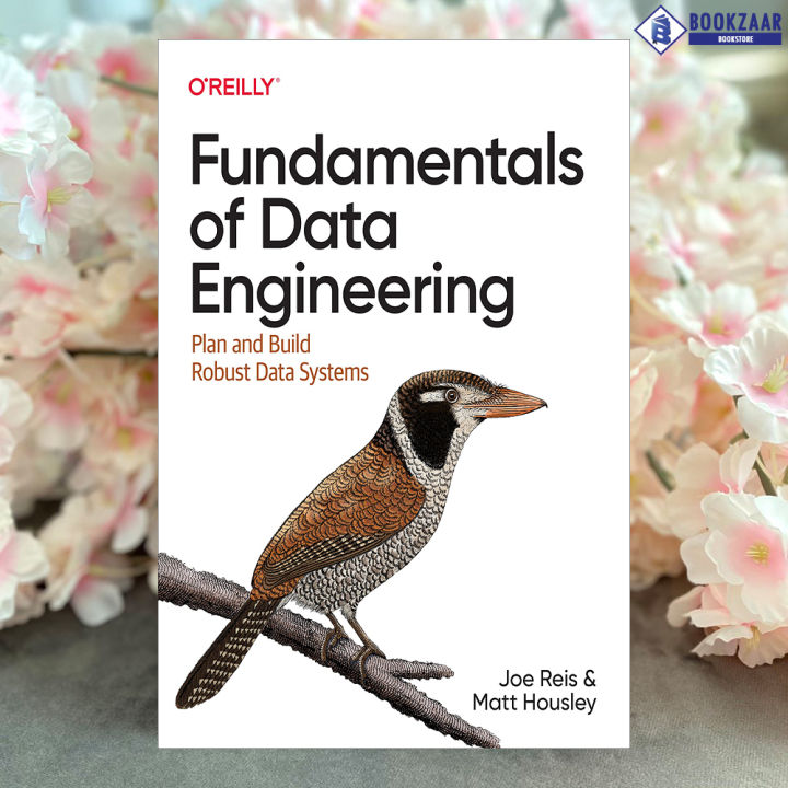 Fundamentals of Data Engineering - Joe Reis, Matt Housley