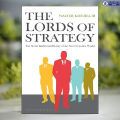 The Lords of Strategy - Walter Kiechel. 