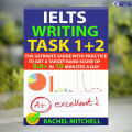 IELTS Writing Task 1+2 - Rachel Mitchell. 