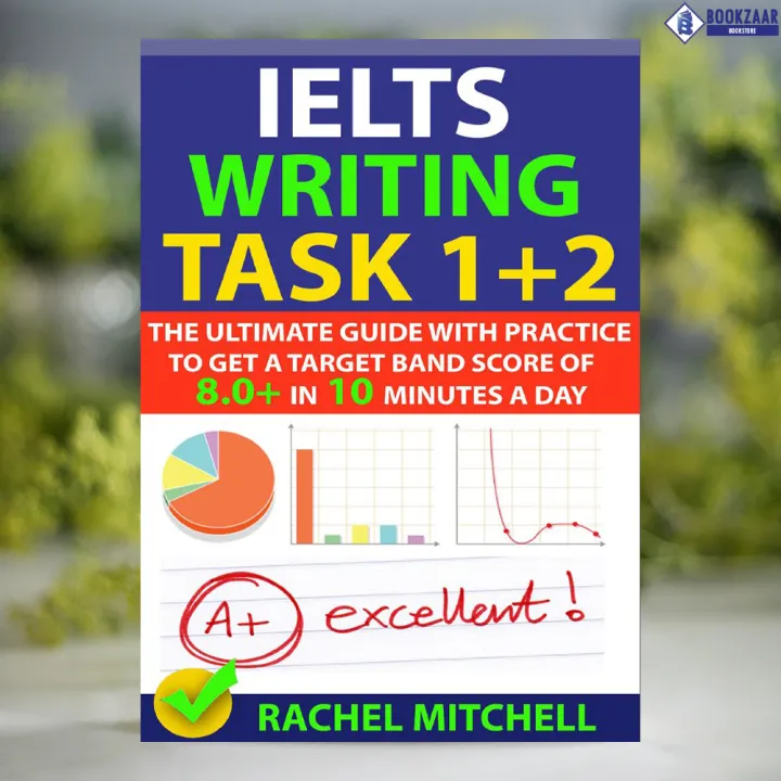 IELTS Writing Task 1+2 - Rachel Mitchell