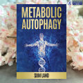 Metabolic Autophagy - Siim Land. 