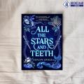 All the Stars and Teeth - Adalyn Grace. 