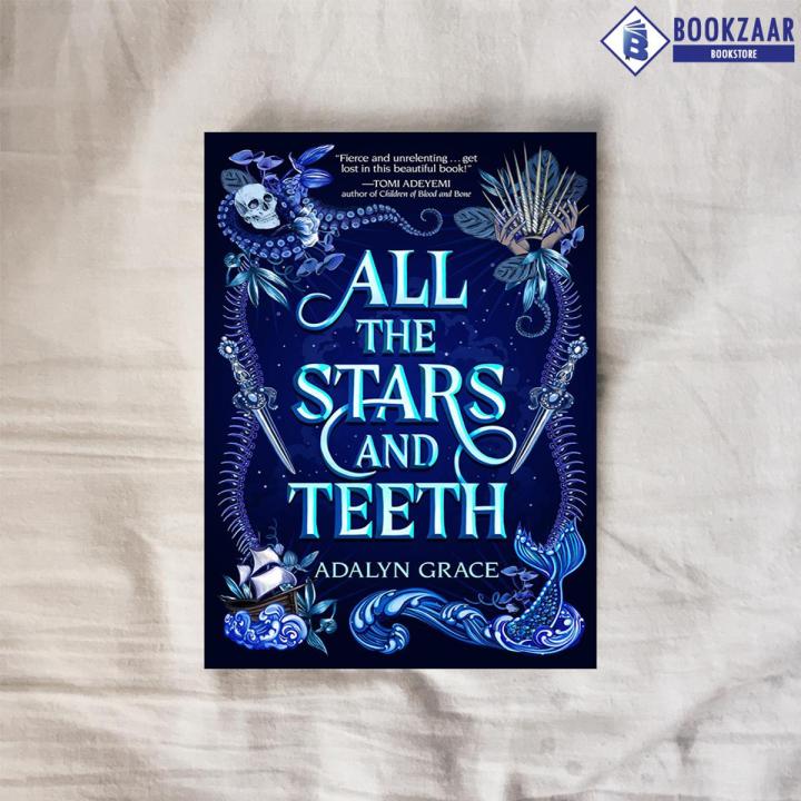 All the Stars and Teeth - Adalyn Grace