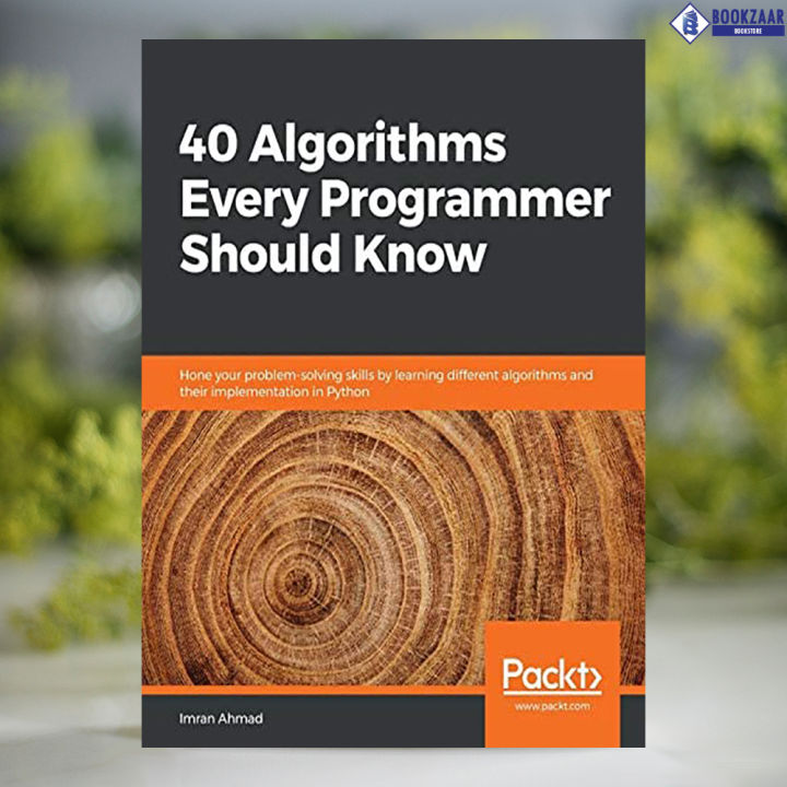 40%20Algorithms%20Every%20Programmer%20Should%20Know%20-%20Imran%20Ahmad%20-%20Image%203