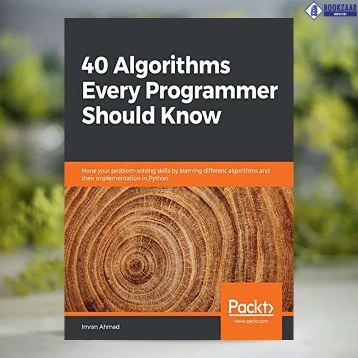 40%20Algorithms%20Every%20Programmer%20Should%20Know%20-%20Imran%20Ahmad%20-%20Image%203