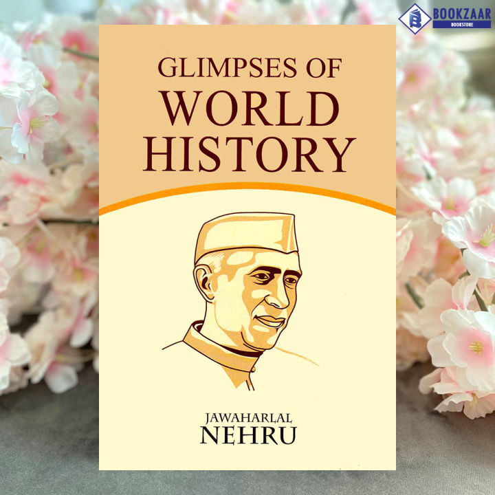Glimpses of world history - Jawaharlal Nehru
