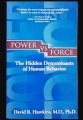 Power vs. Force - David R. Hawkins. 