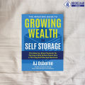 The Investors Guide to Growing Wealth in Self Storage - AJ Osborne. 