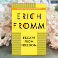 Escape from Freedom - Erich Fromm. 