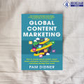Global Content Marketing - Pam Didner. 