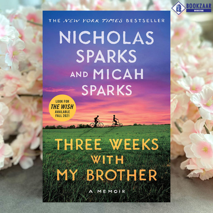 Three Weeks with My Brother - Nicholas Sparks, Micah Sparks