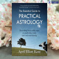 The Essential Guide to Practical Astrology - April Elliott Kent. 