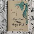 Depression & Other Magic Tricks - Sabrina Benaim. 