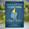 Declutter Your Mind - S.J. Scott, Barrie Davenport. 