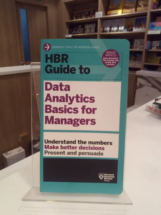 HBR GUIDE TO DATA ANALYTICS BASICS FOR MANAGERS (HARVARD BUSINESS REVIEW)