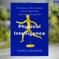 Physical Intelligence - Scott Grafton. 