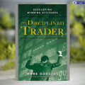 The Disciplined Trader - Mark Douglas. 
