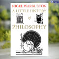 A Little History of Philosophy - Nigel Warburton. 