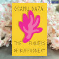 The Flowers of Buffoonery - Osamu Dazai. 