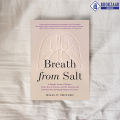 Breath from Salt - Bijal P. Trivedi. 