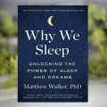 Why We Sleep - Matthew Walker. 