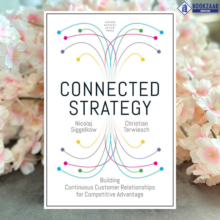 Connected Strategy - Nicolaj Siggelkow, Christian Terwiesch