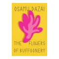 The Flowers of Buffoonery - Osamu Dazai. 