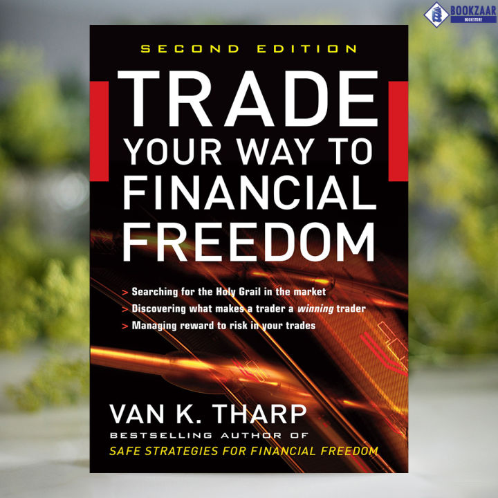 Trade Your Way to Financial Freedom - Van Tharp