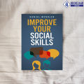 Improve Your Social Skills - Daniel Wendler. 