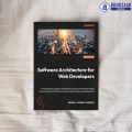 Software Architecture for Web Developers - Mihaela Roxana Ghidersa. 