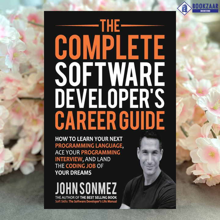 The Complete Software Developer’s Career Guide - John Sonmez