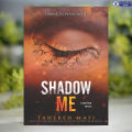 Shadow Me - Tahereh Mafi. 