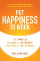 Audiobook - Put Happiness to Work - 7 Strategies to Elevate Engagement for Optimal Performance. 
