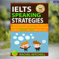 IELTS Speaking Strategies - Rachel Mitchell. 