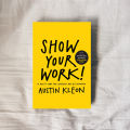 Show Your Work! - Austin Kleon. 