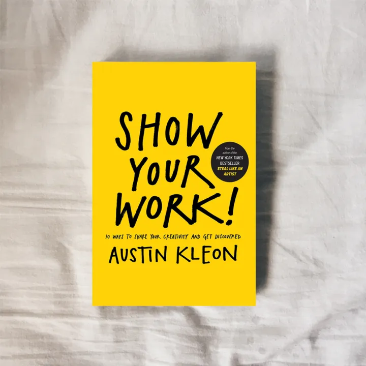 Show%20Your%20Work!%20-%20Austin%20Kleon%20-%20Image%203